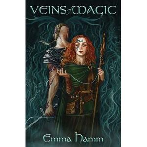 Veins of Magic -- Emma Hamm